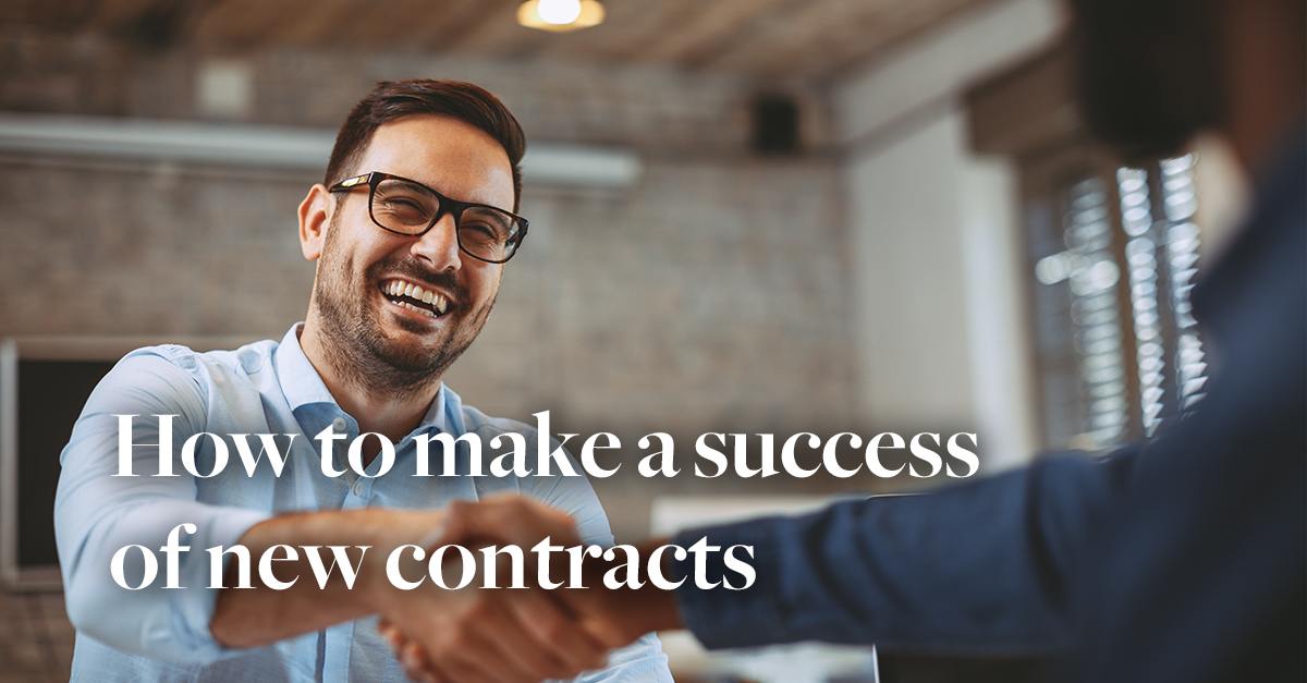 How to make a success of new contracts