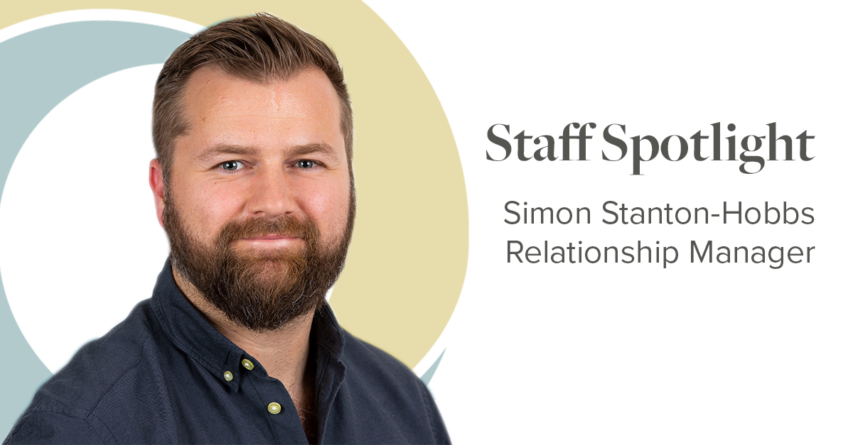 Staff Spotlight Simon Stanton-Hobbs Relationship Manager