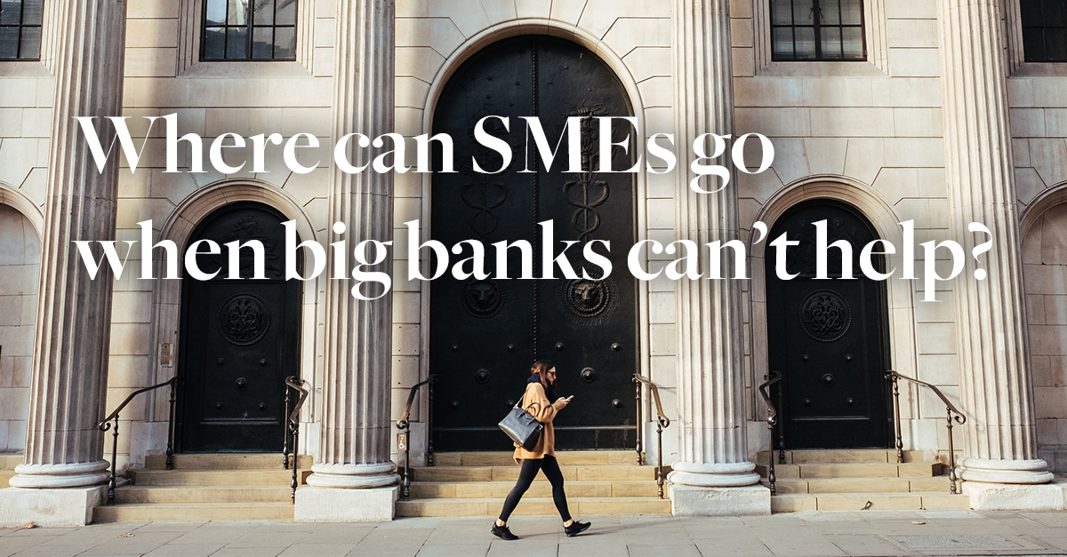 Where can SMEs go when big banks can't help?